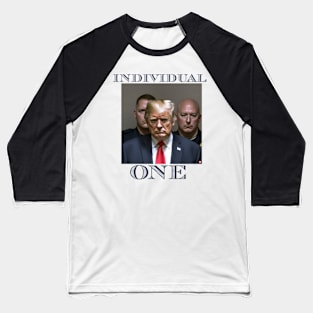 Donald Trump Individual One Baseball T-Shirt